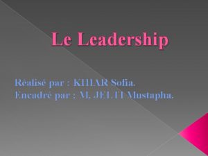 Le Leadership Ralis par KHIAR Sofia Encadr par