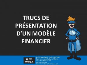 TRUCS DE PRSENTATION DUN MODLE FINANCIER LE CFO