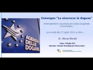 Convegno La sicurezza in dogana Emendamento sicurezza al