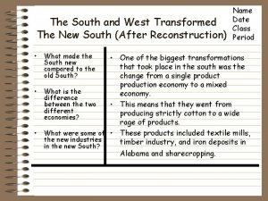 The South and West Transformed The New South