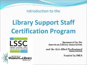 Introduction to the Library Support Staff Certification Program