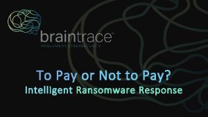 To Pay or Not to Pay Intelligent Ransomware