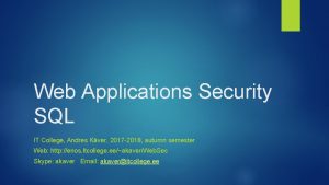 Web Applications Security SQL IT College Andres Kver