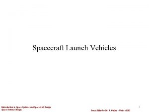 Spacecraft Launch Vehicles Introduction to Space Systems and