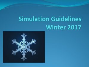 Simulation Guidelines Winter 2017 Policies Tardiness is defined