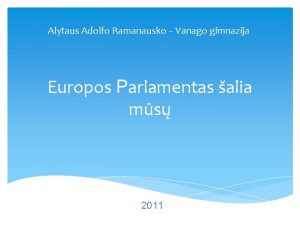 Alytaus Adolfo Ramanausko Vanago gimnazija Europos Parlamentas alia