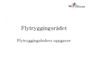 Flytryggingsrdet Flytryggingsleders oppgaver 2 6 FORHOLDET TIL KLUBBER