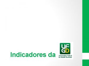 Indicadores da Indicadores da UFGD PRAD Qtd Total