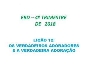 EBD 4 TRIMESTRE DE 2018 LIO 12 OS