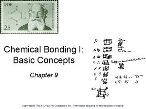 Chemical Bonding I Basic Concepts Chapter 9 Copyright