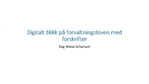 Digitalt blikk p forvaltningsloven med forskrifter Dag Wiese