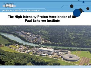 The High Intensity Proton Accelerator of the Paul