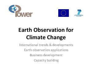 Earth Observation for Climate Change International trends developments