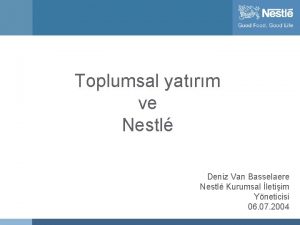 Toplumsal yatrm ve Nestl Deniz Van Basselaere Nestl