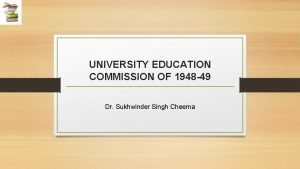 UNIVERSITY EDUCATION COMMISSION OF 1948 49 Dr Sukhwinder
