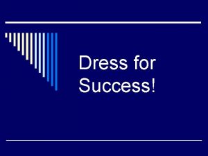 Dress for Success Appearance Says It All Appearance
