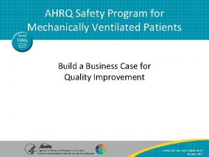 AHRQ Safety Program for Mechanically Ventilated Patients Build