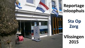 Reportage inloophuis Sta Op Zorg Vlissingen 2015 Meer