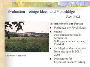 Evaluation einige Ideen und Vorschlge Elke Wild University