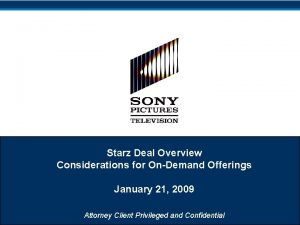 Starz Deal Overview Considerations for OnDemand Offerings January