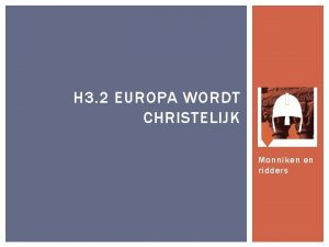 H 3 2 EUROPA WORDT CHRISTELIJK Monniken en