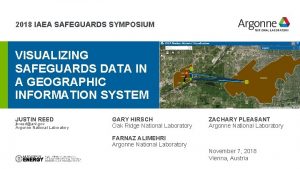 2018 IAEA SAFEGUARDS SYMPOSIUM VISUALIZING SAFEGUARDS DATA IN