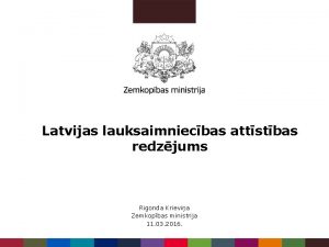 Latvijas lauksaimniecbas attstbas redzjums Rigonda Krievia Zemkopbas ministrija