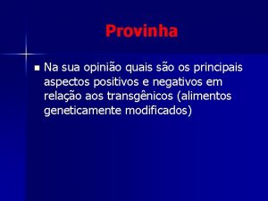 Provinha n Na sua opinio quais so os