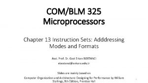 COMBLM 325 Microprocessors Chapter 13 Instruction Sets Adddressing
