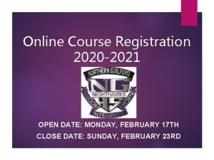 Online Course Registration 2020 2021 OPEN DATE MONDAY