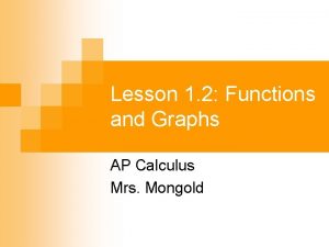 Lesson 1 2 Functions and Graphs AP Calculus