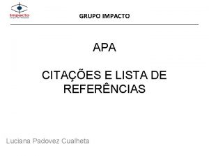 GRUPO IMPACTO APA CITAES E LISTA DE REFERNCIAS