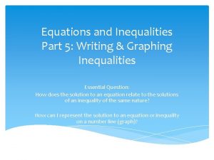 Equations and Inequalities Part 5 Writing Graphing Inequalities