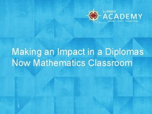 Making an Impact in a Diplomas Now Mathematics