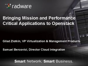 Bringing Mission and Performance Critical Applications to Openstack