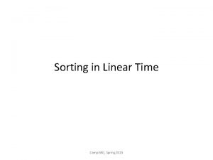 Sorting in Linear Time Comp 550 Spring 2015
