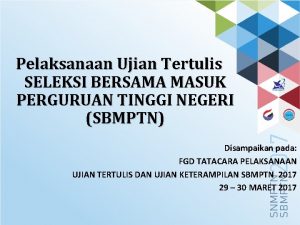 Pelaksanaan Ujian Tertulis SELEKSI BERSAMA MASUK PERGURUAN TINGGI