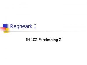 Regneark I IN 102 Forelesning 2 Eksamensoppgave n