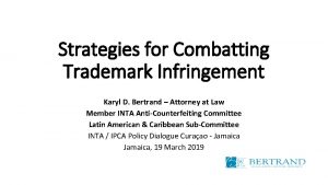 Strategies for Combatting Trademark Infringement Karyl D Bertrand