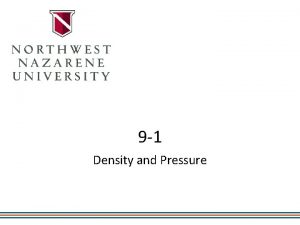 9 1 Density and Pressure Density The density
