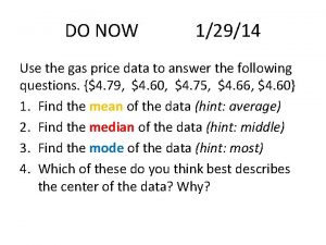 DO NOW 12914 Use the gas price data