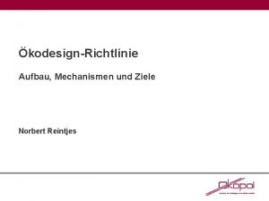 kodesignRichtlinie Aufbau Mechanismen und Ziele Norbert Reintjes Inhalt