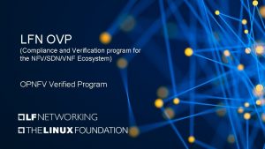 LFN OVP Compliance and Verification program for the