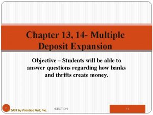 Chapter 13 14 Multiple Deposit Expansion Objective Students