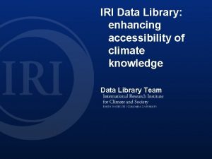 IRI Data Library enhancing accessibility of climate knowledge