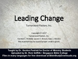 Leading Change Turnaround Pastors Inc Copyright 2017 Turnaround
