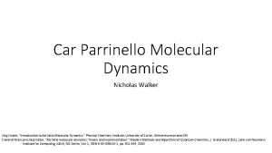 Car Parrinello Molecular Dynamics Nicholas Walker Jrg Hutter