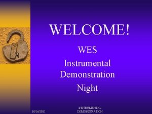 WELCOME WES Instrumental Demonstration Night 10162021 INSTRUMENTAL DEMONSTRATION