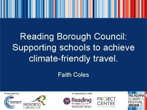 Reading Borough Council Supporting schools to achieve climatefriendly