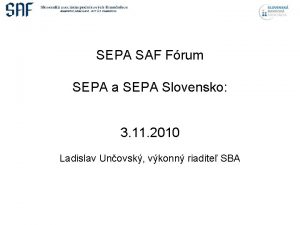 SEPA SAF Frum SEPA a SEPA Slovensko 3